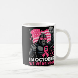 Im Oktober tragen wir Pink Bigfoot Brustkrebs Awar Kaffeetasse