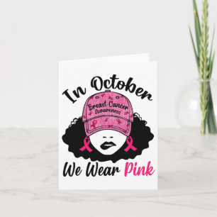 Im Oktober tragen wir Pink Black Girl Brustkrebs A Karte