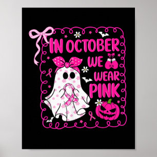 Im Oktober tragen wir Pink Bow Ghost Breast Cancer Poster