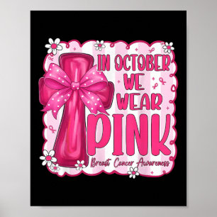 Im Oktober tragen wir Pink Breast Cancer Awareness Poster