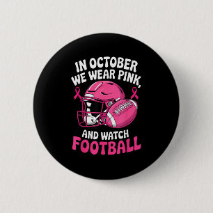 Im Oktober tragen wir Pink Breast Football Cancer Button
