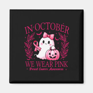 Im Oktober tragen wir Pink - Brustkrebs-Bewusstsei Magnet