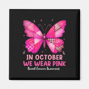 Im Oktober tragen wir Pink Butterfly Breastkrebs A Magnet
