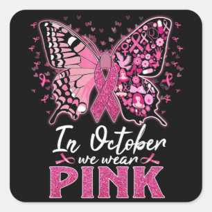 Im Oktober tragen wir Pink Butterfly Breastkrebs A Quadratischer Aufkleber