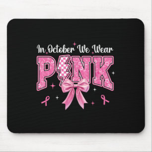 Im Oktober tragen wir Pink Coquette Bow Brustkrebs Mousepad