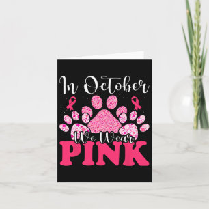 Im Oktober tragen wir Pink Dog Paw Brustkrebs Karte