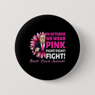 Im Oktober tragen wir Pink Fight Breast Cancer Awa Button