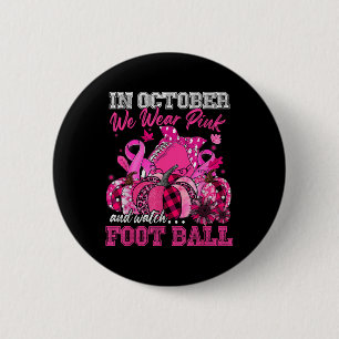 Im Oktober tragen wir Pink Football Breast Cancer  Button