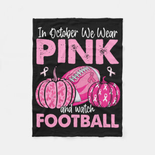 Im Oktober tragen wir Pink Football Breast Cancer Fleecedecke