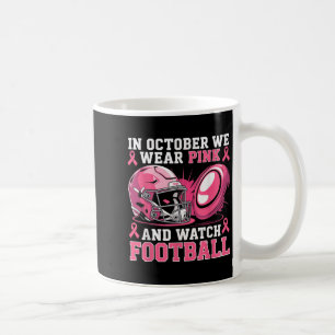 Im Oktober tragen wir Pink Football Breast Cancer  Kaffeetasse