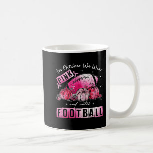 Im Oktober tragen wir Pink Football Breast Cancer  Kaffeetasse