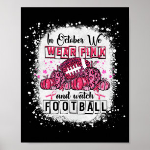 Im Oktober tragen wir Pink Football Breast Cancer Poster