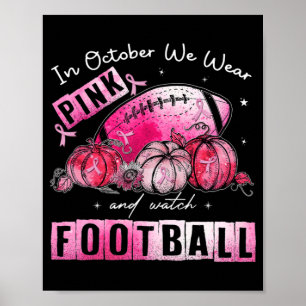 Im Oktober tragen wir Pink Football Breast Cancer Poster