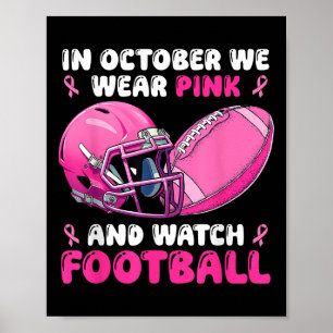 Im Oktober tragen wir Pink Football Breast Cancer Poster