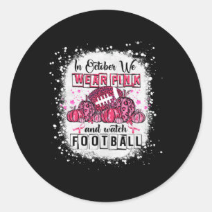 Im Oktober tragen wir Pink Football Breast Cancer  Runder Aufkleber