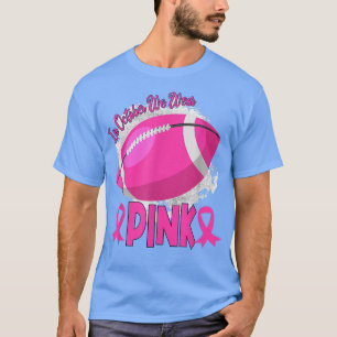 Im Oktober tragen wir Pink Football Breast Cancer T-Shirt