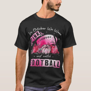 Im Oktober tragen wir Pink Football Breast Cancer T-Shirt