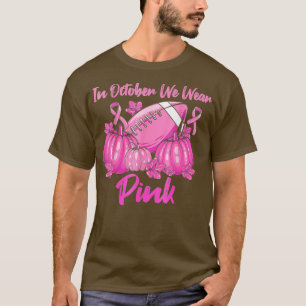 Im Oktober tragen wir Pink Football Breast Cancer T-Shirt