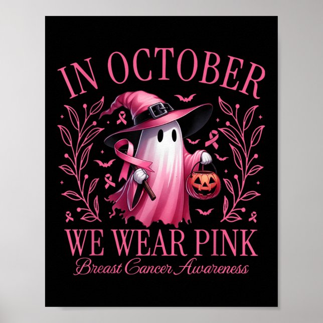 Im Oktober tragen wir Pink Ghost Boo Brustkrebs Aw Poster (Vorne)