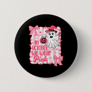 Im Oktober tragen wir Pink Ghost Breast Cancer Awa Button