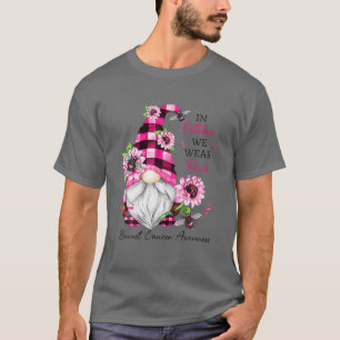 Im Oktober tragen wir Pink Gnome Breast Cancer Awa T-Shirt
