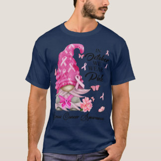Im Oktober tragen wir Pink Gnome Breast Cancer Awa T-Shirt