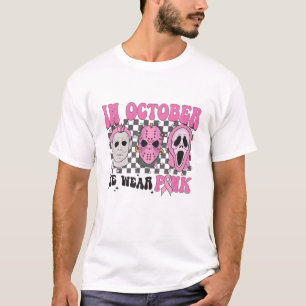 Im Oktober tragen wir Pink Horror Movie Breast Can T-Shirt