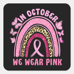 Im Oktober tragen wir Pink Leopard Brustkrebs im K Quadratischer Aufkleber