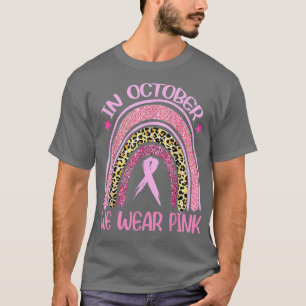 Im Oktober tragen wir Pink Leopard Brustkrebs im K T-Shirt