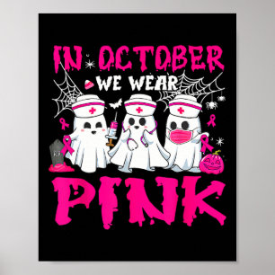Im Oktober tragen wir Pink Nurse Ghost Halloween B Poster