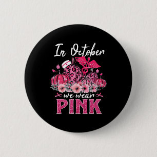 Im Oktober tragen wir Pink Nurse Life Pumpkin Leop Button