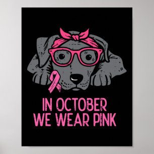 Im Oktober tragen wir Pink Pitbull Hund Brustkrebs Poster