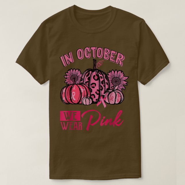 Im Oktober tragen wir Pink Pumpkin Breast Cancal H T-Shirt (Design vorne)
