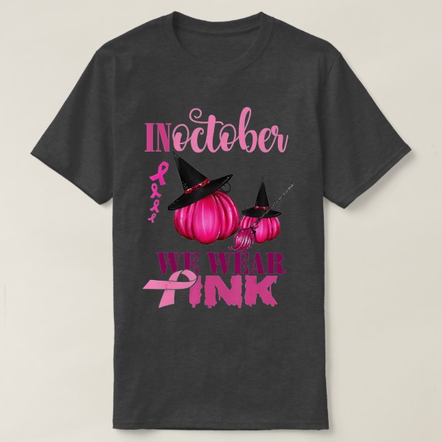 Im Oktober tragen wir Pink Pumpkin Breast Cancal H T-Shirt (Design vorne)