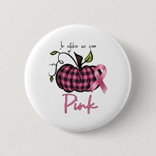 Im Oktober tragen wir Pink Pumpkin Breast Cancer A Button