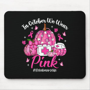 Im Oktober tragen wir Pink Rehab Nurse Life Brust Mousepad