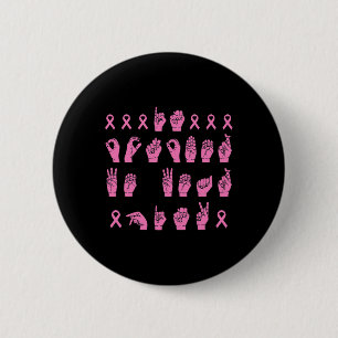 Im Oktober tragen wir Pink Sign Language Breast Ca Button