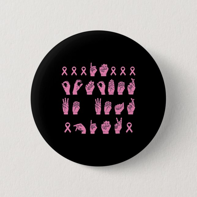 Im Oktober tragen wir Pink Sign Language Breast Ca Button (Vorderseite)