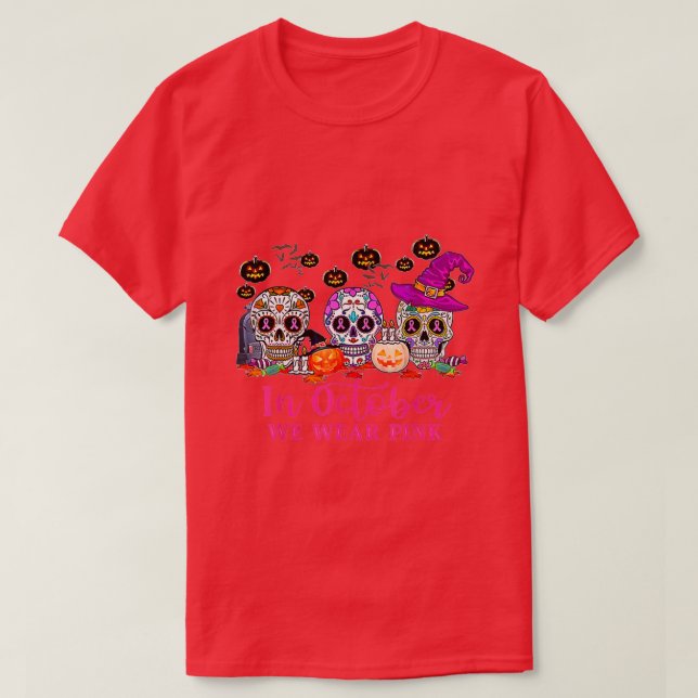Im Oktober tragen wir Pink Sugar Skull Brustkrebs T-Shirt (Design vorne)