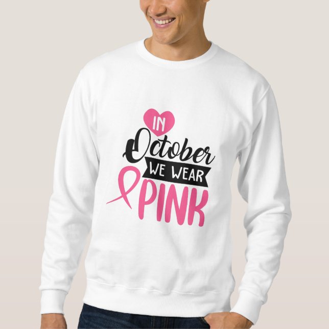 Im Oktober tragen wir Pink Sweatshirt (Vorderseite)