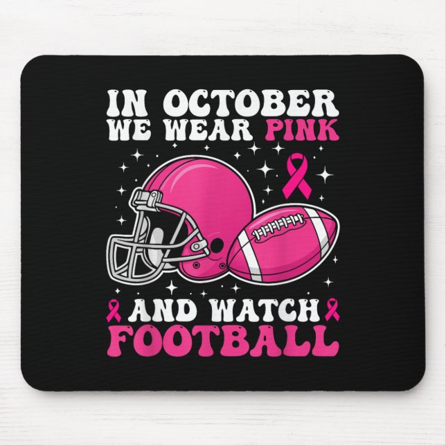Im Oktober tragen wir Pink und schauen Fußball Bre Mousepad (Vorne)
