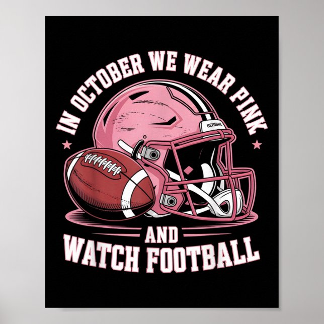 Im Oktober tragen wir Pink und Watch Football Helm Poster (Vorne)