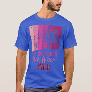 Im Oktober tragen wir PinkBreast Krebs Bewusstsein T-Shirt