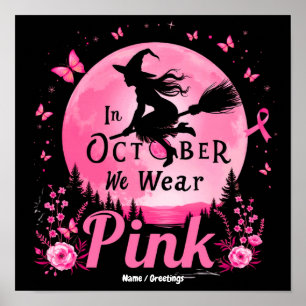 Im Oktober tragen wir Pinke Hexen Brustkrebs Poster