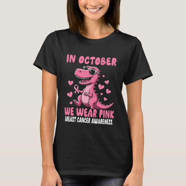 Im Oktober tragen wir pinkfarbene Dinosaurier Brus T-Shirt (Vorderseite)