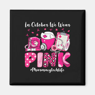 Im Oktober tragen wir pinkfarbene Pharmacy Tech Li Magnet