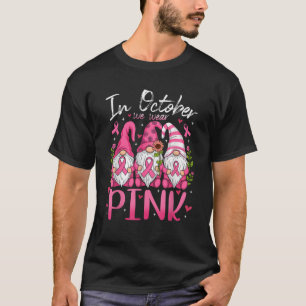 Im Oktober tragen wir rosa Band Gnome Frauen Brust T-Shirt