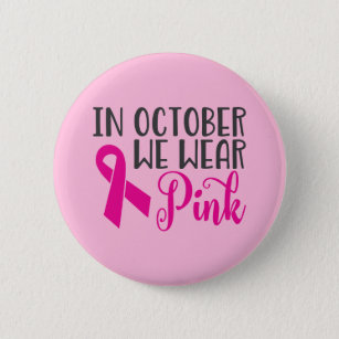 Im Oktober tragen wir rosa  Brustkrebs - Bewusstse Button