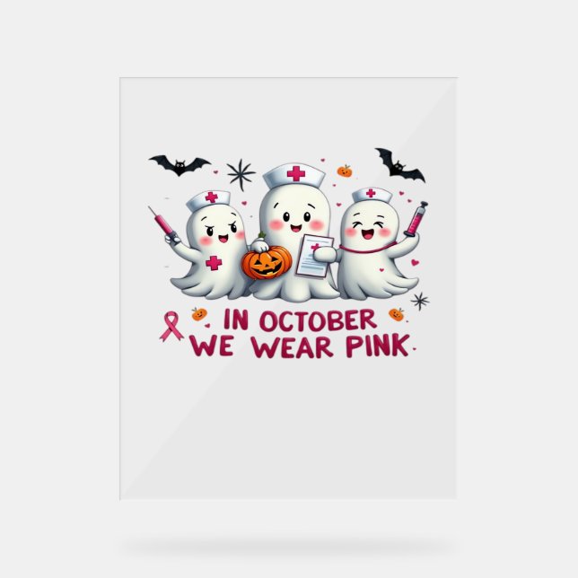 Im Oktober tragen wir rosa Brustkrebs-Bewusstsein  Acrylschild (Vorderseite)