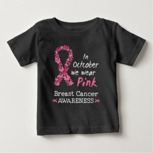 Im Oktober tragen wir rosa Brustkrebs-Bewusstsein Baby T-shirt